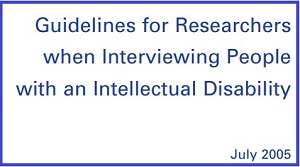 Guidelines for Researchers when Interviewing People with an Intellectual Disability